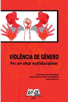 Paperback Violência De Gênero: Por Um Olhar Multidisciplinar [Portuguese] Book