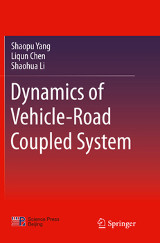 Paperback Dynamics of Vehicle-Road Coupled System Book