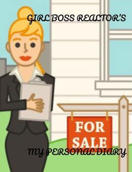 Paperback GIRL BOSS REALTOR'S: MY PERSONAL DIARY Book
