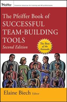 Paperback The Pfeiffer Book of Successful Team-Building Tools: Best of the Annuals Book