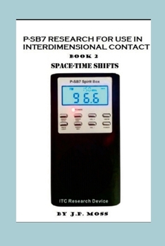 Paperback P-Sb7 Research for Use in Interdimensional Contact Book 2 Spacetime Shifts Book