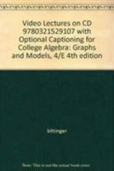 CD-ROM Video Lectures on CD with Optional Captioning for College Algebra: Graphs and Models Book