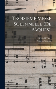 Hardcover Troisième Messe Solennelle (De Pâques). [Latin] Book