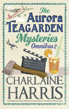 Paperback The The Aurora Teagarden Mysteries: Omnibus: The Aurora Teagarden Mysteries: Omnibus 2 "Dead Over Heels", "A Fool and His Honey", "Last Scene Alive", "Poppy Done to Death" v. 2 Book