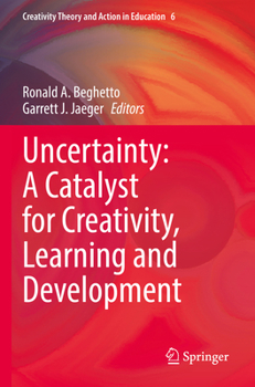 Paperback Uncertainty: A Catalyst for Creativity, Learning and Development Book