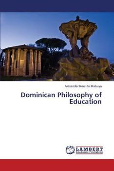 Paperback Dominican Philosophy of Education Book