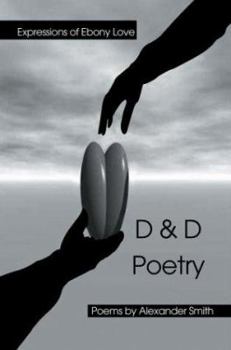 Paperback D & D Poetry: Expressions of Ebony Love Book