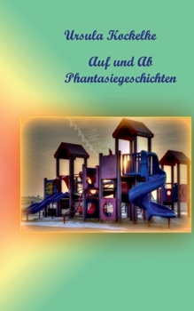 Paperback Auf und Ab: Phantasiegeschichten [German] Book