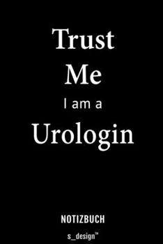 Notizbuch für Urologen / Urologe / Urologin: Originelle Geschenk-Idee [120 Seiten liniertes blanko Papier] (German Edition)