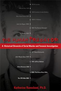 Hardcover The Human Predator: A Historical Chronicle of Serial Murder and Forensic Investigation Book