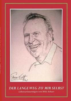 Paperback Der lange Weg zu mir selbst: Lebenserinnerungen von Milo Schaer [German] Book