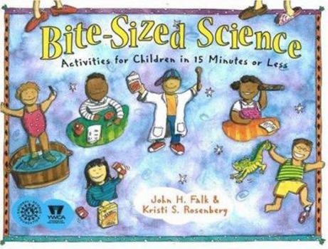 Paperback Bite-Sized Science: Activities for Children in 15 Minutes or Less Book