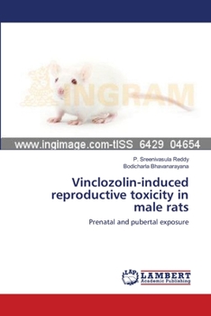 Paperback Vinclozolin-induced reproductive toxicity in male rats Book