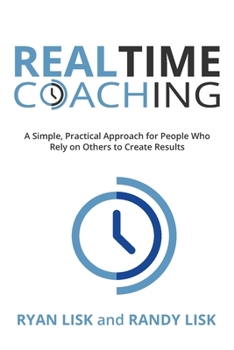 Paperback RealTime Coaching: A Simple, Practical Approach for People Who Rely on Others to Create Results Book