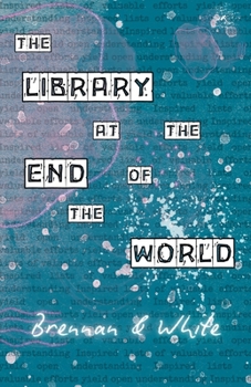 The Library at the End of the World