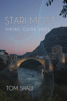 Paperback Stari Most Hiking Guide 2025 Book