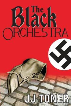 Paperback The Black Orchestra: A Ww2 Spy Thriller Book