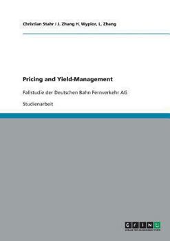 Paperback Pricing and Yield-Management: Fallstudie der Deutschen Bahn Fernverkehr AG [German] Book