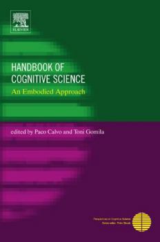 Hardcover Handbook of Cognitive Science: An Embodied Approach Book