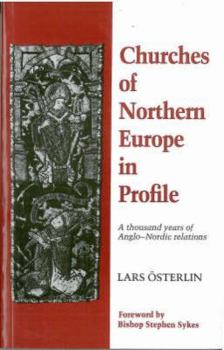 Paperback Churches of Northern Europe in Profile: A Thousand Years of Anglo-Nordic Perspective Book