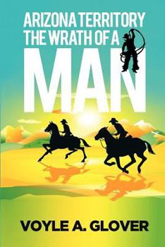 Paperback Arizona Territory: Wrath of a Man Book