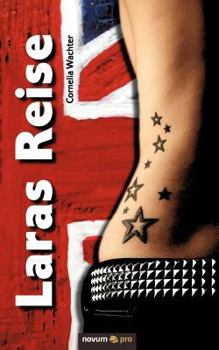 Paperback Laras Reise: Aus dem Tal der Ahnungslosen in die weite Welt [German] Book