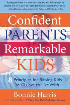 Paperback Confident Parents, Remarkable Kids Book
