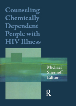 Hardcover Counseling Chemically Dependent People with HIV Illness Book