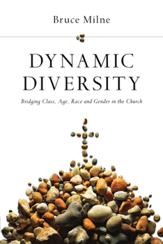Paperback Dynamic Diversity: Bridging Class, Age, Race and Gender in the Church Book