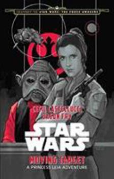 Hardcover Journey to Star Wars: The Force Awakens Moving Target: A Princess Leia Adventure Book