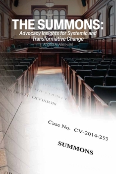 Paperback The Summons: Advocacy Insights for Systemic and Transformative Change Book