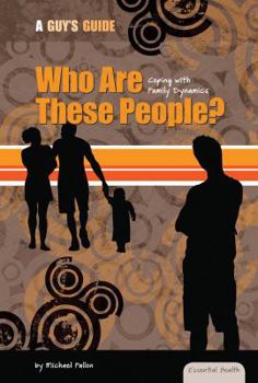 Library Binding Who Are These People?: Coping with Family Dynamics: Coping with Family Dynamics Book