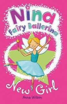Paperback Nina Fairy Ballerina: New Girl: New Girl Book