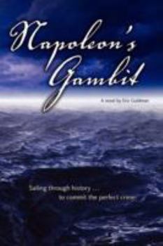 Paperback Napoleon's Gambit: Sailing Through History to Commit the Perfect Crime Book