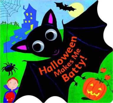 Board book Halloween Makes Me Batty! Book