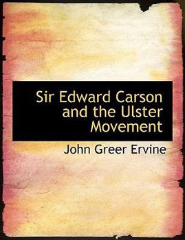 Paperback Sir Edward Carson and the Ulster Movement [Large Print] Book
