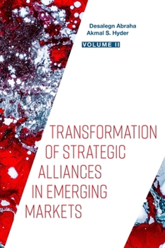 Hardcover Transformation of Strategic Alliances in Emerging Markets: Volume II Book