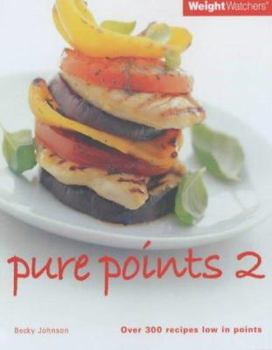 Paperback Weight Watchers Pure Points: Over 300 Recipes Low in Points Book
