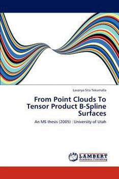 Paperback From Point Clouds to Tensor Product B-Spline Surfaces Book