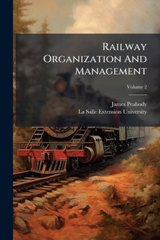 Paperback Railway Organization And Management; Volume 2 Book