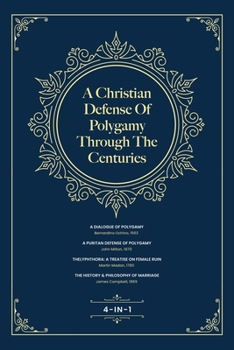 Paperback A Christian Defense Of Polygamy Through The Centuries Book