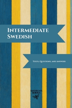 Paperback Intermediate Swedish: Texts, Questions, and Answers Book