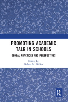Paperback Promoting Academic Talk in Schools: Global Practices and Perspectives Book