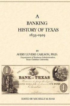 Hardcover A Banking History of Texas: 1835-1929 Book