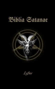 Paperback Biblia Satanae: Traditional Satanic Bible Book
