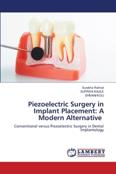 Piezoelectric Surgery in Implant Placement: A Modern Alternative