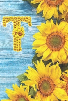 T: Sunflower Personalized Initial Letter T Monogram Blank Lined Notebook,Journal and Diary with a Rustic Blue Wood Background