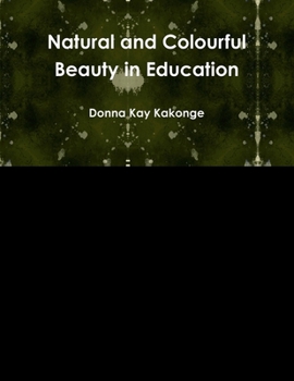 Paperback Natural and Colourful Beauty in Education Book