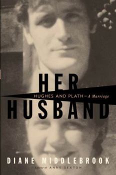 Hardcover Her Husband: Hughes and Plath: A Marriage Book