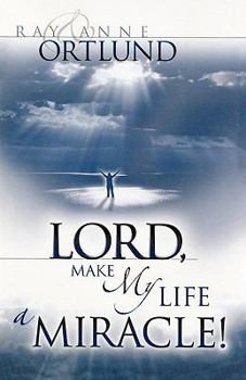 Paperback Lord, Make My Life a Miracle! Book